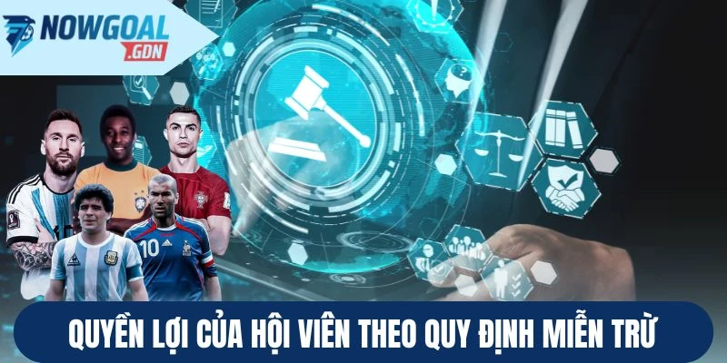 Quyền lợi của hội viên theo quy định miễn trừ