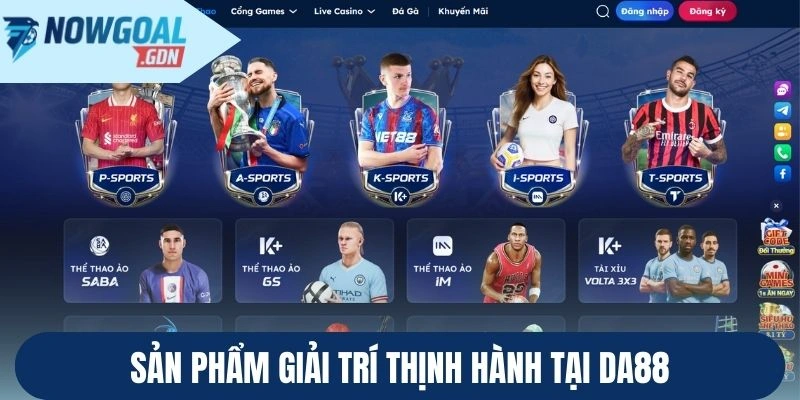 Sản phẩm giải trí thịnh hành tại Da88