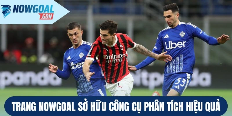 Trang Nowgoal ở hữu công cụ phân tích hiệu quả