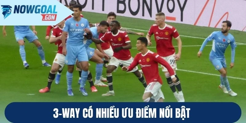 3-Way có nhiều ưu điểm nổi bật