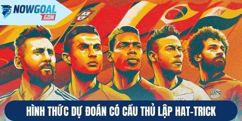 Hình thức dự đoán có cầu thủ lập hat-trick