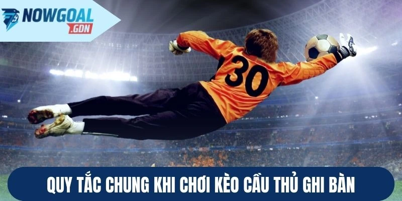 Quy tắc chung do kèo quy định