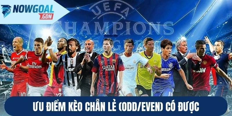 Ưu điểm Kèo chẵn lẻ (Odd/Even) có được
