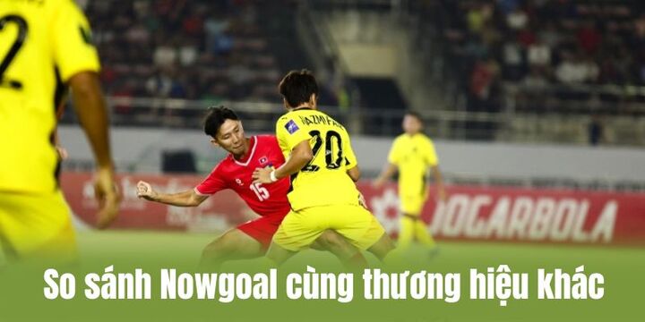Nowgoal có một vài điểm vượt trội so với mặt bằng chung