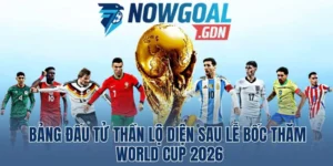Bảng Đấu Tử Thần Lộ Diện Sau Lễ Bốc Thăm World Cup 2026