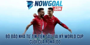 Bồ Đào Nha Tự Tin Tiến Sâu Tại Kỳ World Cup Cuối Của Ronaldo