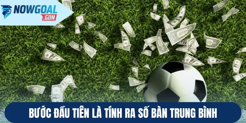 Bước đầu tiên là tính ra số bàn trung bình