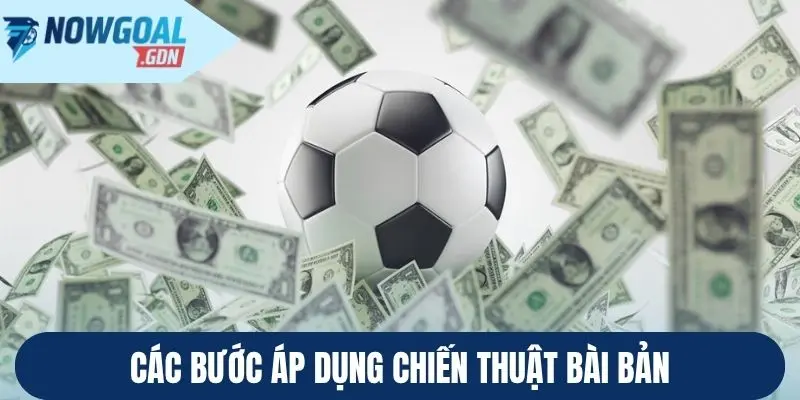 Các bước áp dụng chiến thuật bài bản