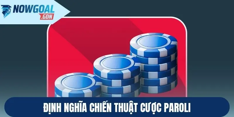 Định nghĩa chiến thuật cược Paroli