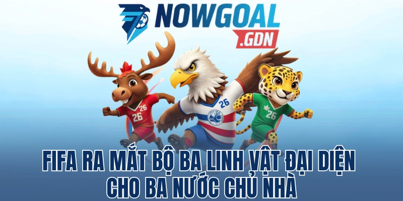 FIFA Ra Mắt Bộ Ba Linh Vật Đại Diện Cho Ba Nước Chủ Nhà