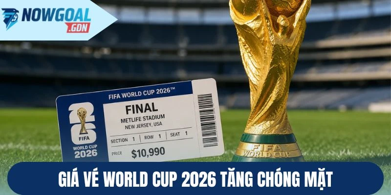 Sự tăng chóng mặt của giá vé World Cup 2026