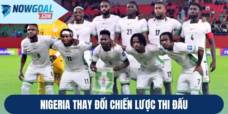 Nigeria thay đổi chiến lược thi đấu