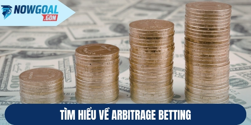 Tìm hiểu về Arbitrage Betting