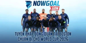 Tuyển Pháp Đóng Quân Tại Boston Chuẩn Bị Cho World Cup 2026